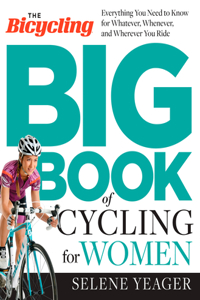 The Bicycling Big Book of Cycling for Women