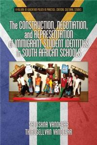Construction, Negotiation, and Representation of Immigrant Student Identities in South African schools