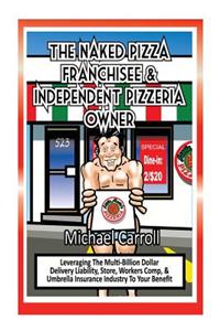 The Naked Pizza Franchisee & Independent Pizzeria Owner