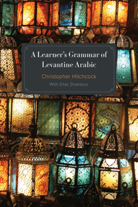 A Learner's Grammar of Levantine Arabic