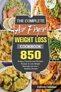 The Complete Air Fryer Weight Loss Cookbook