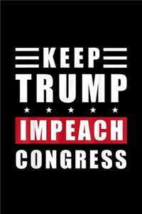 Keep Trump Impeach Congress: Blank Lined Notebook Journal for Work, School, Office - 6x9 110 page
