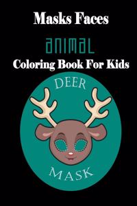 Masks Faces Animals Coloring Book For Kids (DEER MASK)