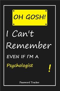 OH GOSH ! I Can't Remember EVEN IF I'M A Psychologist