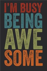 I'm Busy Being Awesome