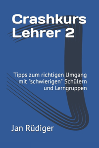 Crashkurs Lehrer 2