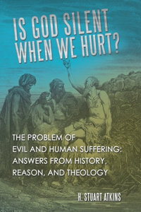 Is God Silent When We Hurt?
