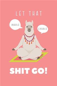 Let that Shit Go