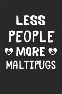 Less People More Maltipugs