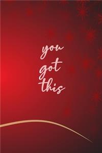 You Got This