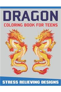 Dragon Coloring Book for Teens Stress Relieving Designs