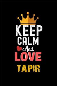 Keep Calm And Love tapir Notebook - tapir Funny Gift