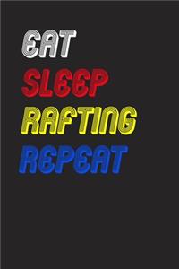 Eat Sleep rafting Repeat Notebook Fan Sport Gift