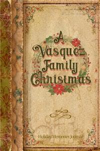 A Vasquez Family Christmas