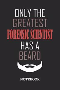 Only The Greatest Forensic Scientist Has A Beard Notebook