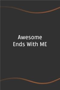 Awesome Ends With ME