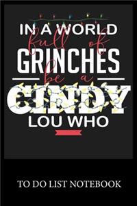 In A World Full Of Grinches Be a Cindy Lou Who