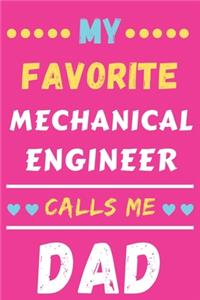 My Favorite Mechanical Engineer Calls Me Dad