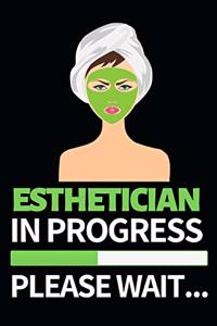Esthetician In Progress Please Wait