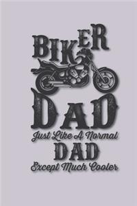 Biker dad just like a normal dad except much cooler
