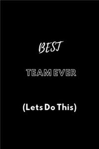 BEST TEAM EVER (Lets Do This)