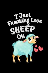 I Just Freaking Love Sheep OK