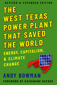 West Texas Power Plant That Saved the World