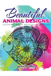 Beautiful Animal Designs - Coloring Books Relaxation Edition