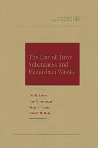 The Law of Toxic Substances and Hazardous Wastes