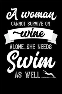 A Woman Cannot Survive On Wine Alone She Needs Swimming As Well