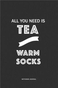 All You Need Is Tea And Warm Socks