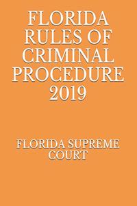 Florida Rules of Criminal Procedure 2019