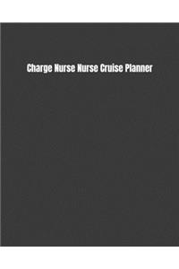 Charge Nurse Nurse Cruise Planner