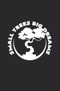 Small trees big dreams