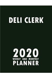 Deli Clerk 2020 Weekly and Monthly Planner
