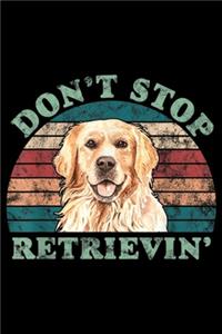 Don't Stop Retrievin'