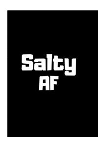Salty AF