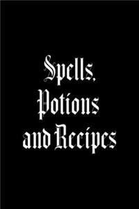 Spells, Potions And Recipes