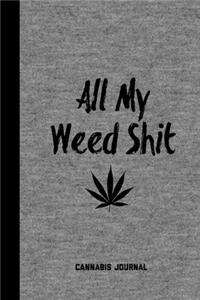 All My Weed Shit Cannabis Journal