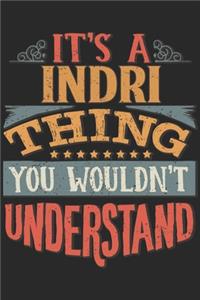 It's A Indri Thing You Wouldn't Understand