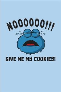 Noooooo!!! Give Me My Cookies!