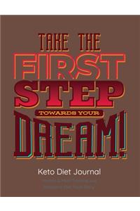 Take the first step towards your dream!, Keto Diet Journal