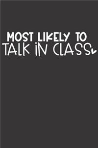 Most Likely To Talk In Class