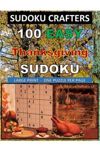 100 EASY Thanksgiving SUDOKU: Large Print - One Puzzle Per Page