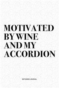 Motivated By Wine And My Accordion
