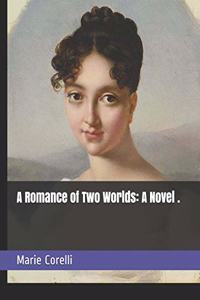A Romance of Two Worlds