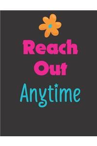 Reach Out Anytime