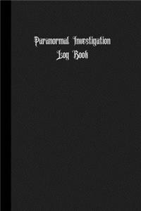 Paranormal Investigation Log Book