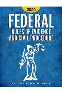 Federal Rules of Evidence and Civil Procedure 2020