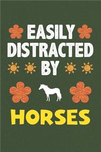 Easily Distracted By Horses